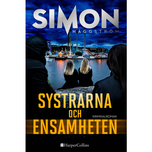 Simon Häggström Systrarna och ensamheten (inbunden)