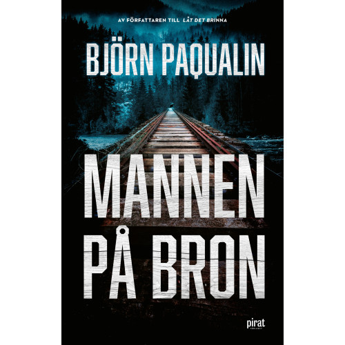 Björn Paqualin Mannen på bron (inbunden)