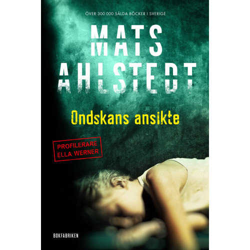 Mats Ahlstedt Ondskans ansikte (pocket)