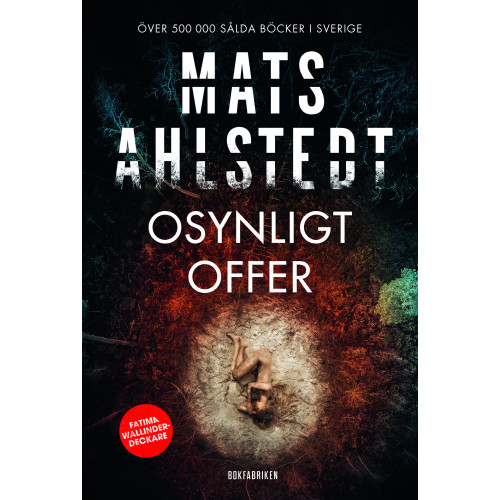 Mats Ahlstedt Osynligt offer (inbunden)