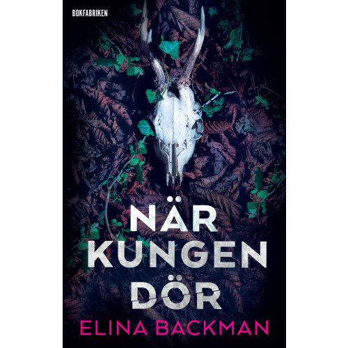 Elina Backman När kungen dör (inbunden)