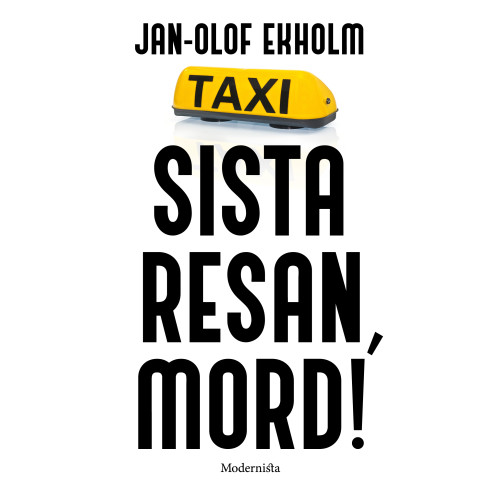 Jan-Olof Ekholm Sista resan - mord! (häftad)