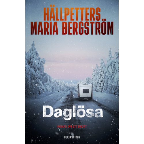 Hällpetters Maria Bergström Daglösa (inbunden)