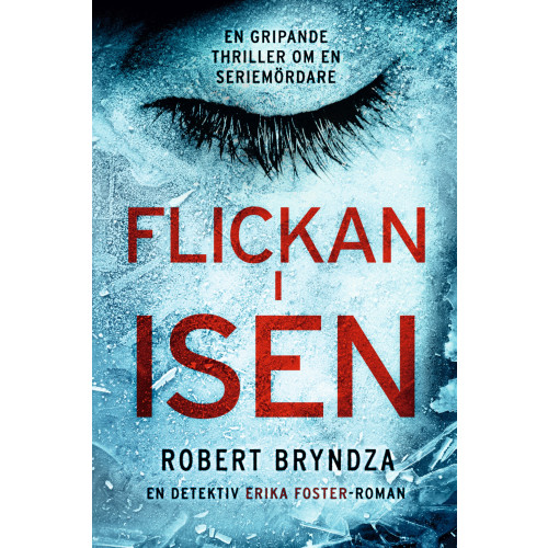 Robert Bryndza Flickan i isen (pocket)