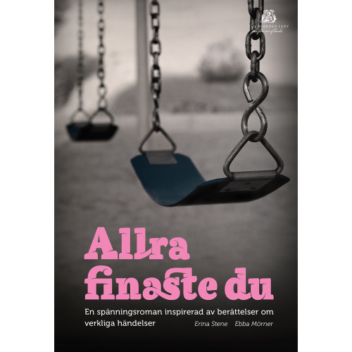 Ebba Mörner Allra finaste du : en spänningsroman inspirerad av berättelser om verkliga händelser (pocket)