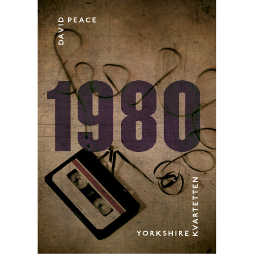 David Peace 1980 : (tredje boken i Yorkshire-kvartetten) (inbunden)