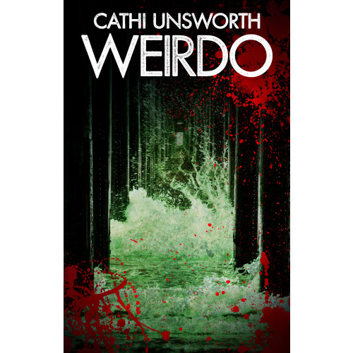 Cathi Unsworth Weirdo (pocket)