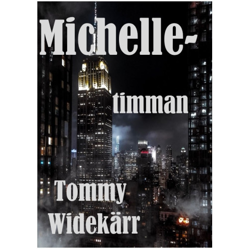 Tommy Widekärr Michelletimman (inbunden)