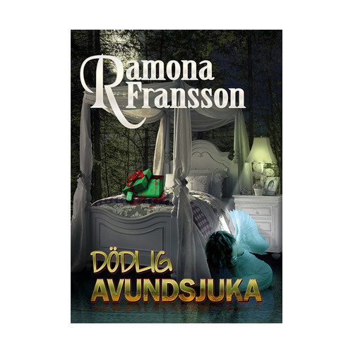 Ramona Fransson Dödlig avundsjuka (inbunden)
