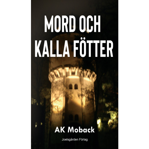 A-K Moback Mord och kalla fötter (häftad)