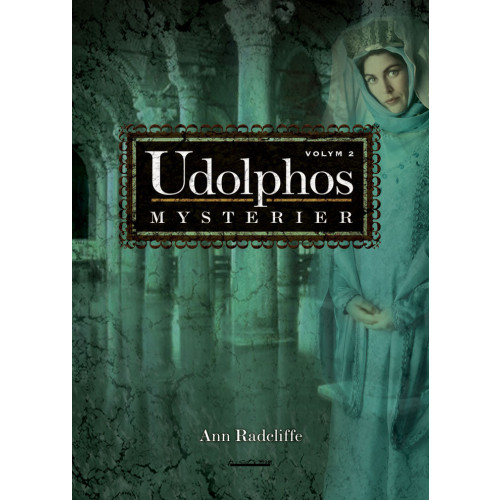 Ann Radcliffe Udolphos mysterier : en romantisk berättelse, interfolierad med några poetiska stycken. Vol. 2 (inbunden)