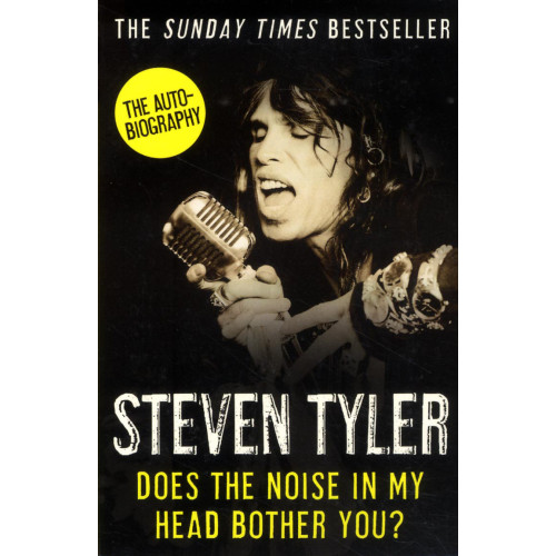 Steven Tyler Does the Noise in My Head Bother You? (pocket, eng)