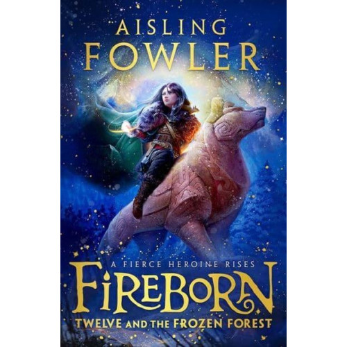 Aisling Fowler Fireborn: Twelve and the Frozen Forest (pocket, eng)