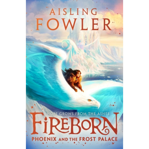 Aisling Fowler Fireborn: Phoenix and the Frost Palace (häftad, eng)