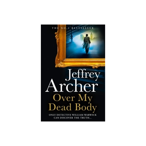 Jeffrey Archer Over My Dead Body (inbunden, eng)