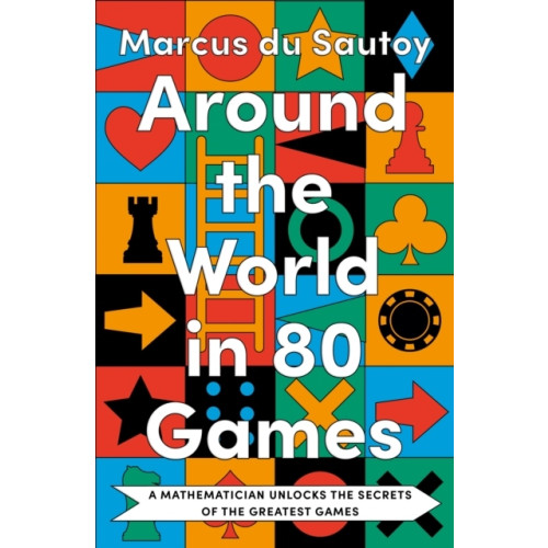 Marcus du Sautoy Around the World in 80 Games (häftad, eng)