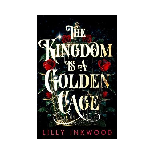 Lilly Inkwood The Kingdom is a Golden Cage (pocket, eng)