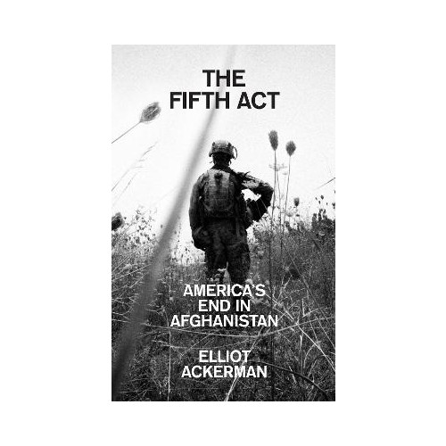 Elliot Ackerman The Fifth Act (pocket, eng)