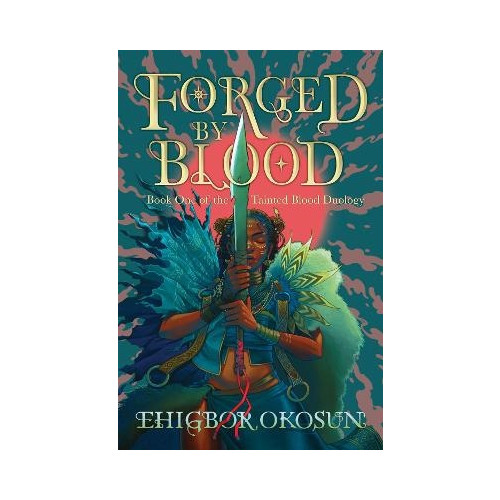 Ehigbor Okosun Forged by Blood (häftad, eng)