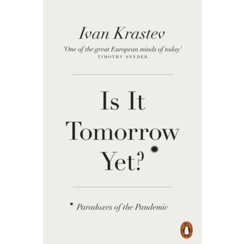 Ivan Krastev Is It Tomorrow Yet? (pocket, eng)