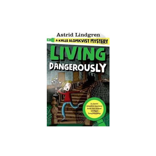 Astrid Lindgren Living Dangerously: A Kalle Blomkvist Mystery (pocket, eng)