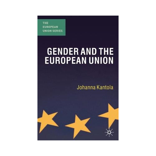 Johanna Kantola Gender and the European Union (pocket, eng)