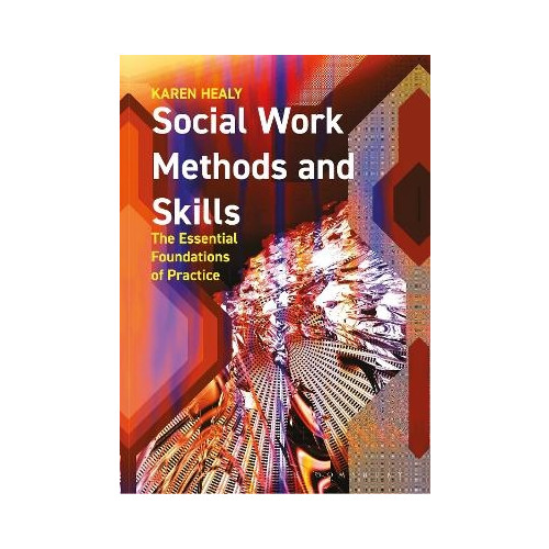Karen Healy Social Work Methods and Skills (pocket, eng)