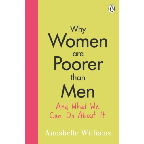 Annabelle Williams Why Women Are Poorer Than Men and What We Can Do About It (pocket, eng)