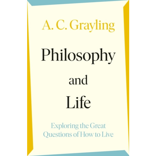 A. C. Grayling Philosophy and Life (häftad, eng)