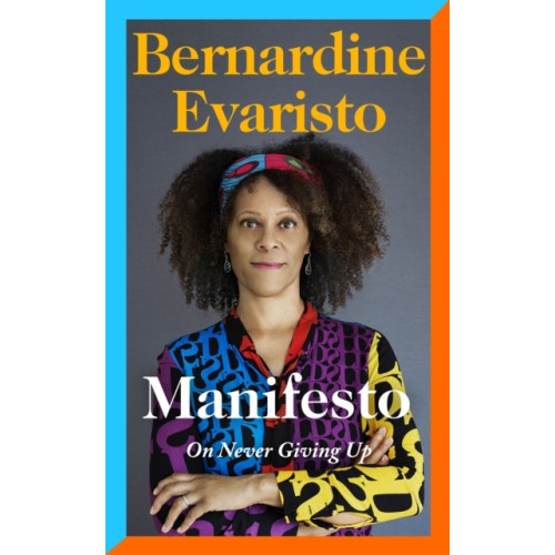 Bernardine Evaristo Manifesto (inbunden, eng)