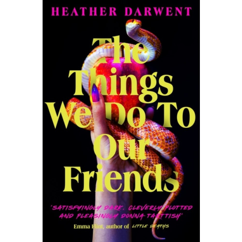 Heather Darwent The Things We Do To Our Friends (häftad, eng)
