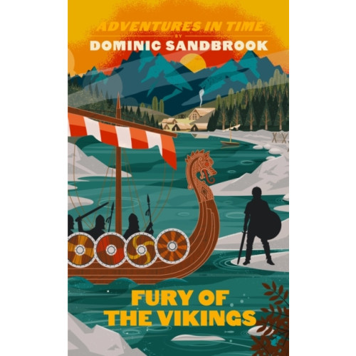 Dominic Sandbrook Adventures in Time: Fury of The Vikings (inbunden, eng)