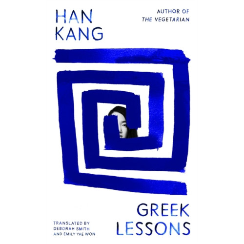 Han Kang Greek Lessons (inbunden, eng)