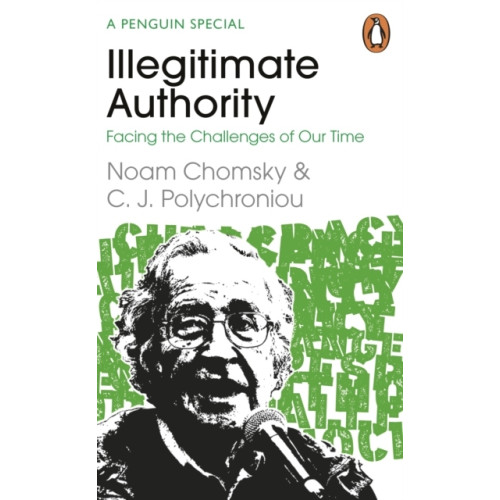 Noam Chomsky Illegitimate Authority: Facing the Challenges of Our Time (pocket, eng)