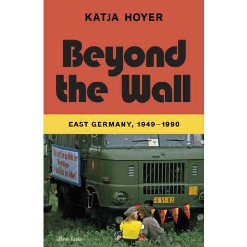 Katja Hoyer Beyond the Wall (häftad, eng)