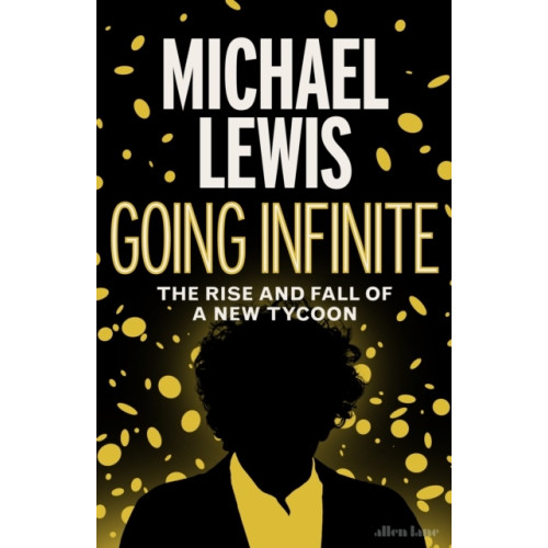 Michael Lewis Going Infinite (inbunden, eng)
