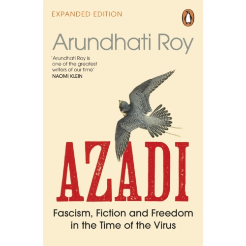 Arundhati Roy AZADI - Fascism, Fiction & Freedom in the Time of the Virus (pocket, eng)