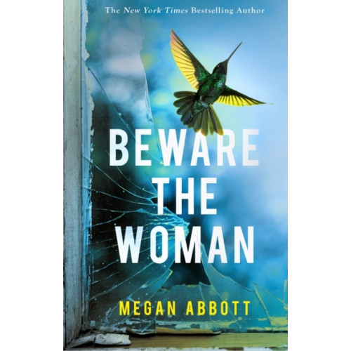 Megan Abbott Beware the Woman (häftad, eng)