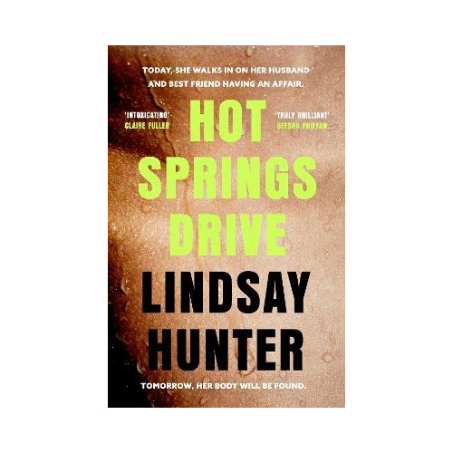 Lindsay Hunter Hot Springs Drive (häftad, eng)