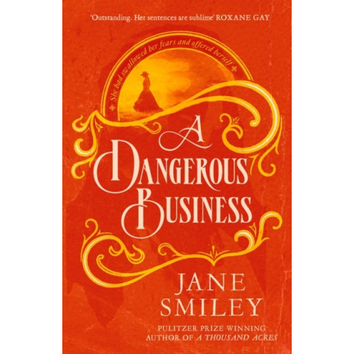 Jane Smiley A Dangerous Business (pocket, eng)