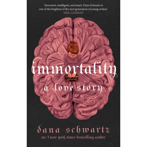 Dana Schwartz Immortality: A Love Story (pocket, eng)