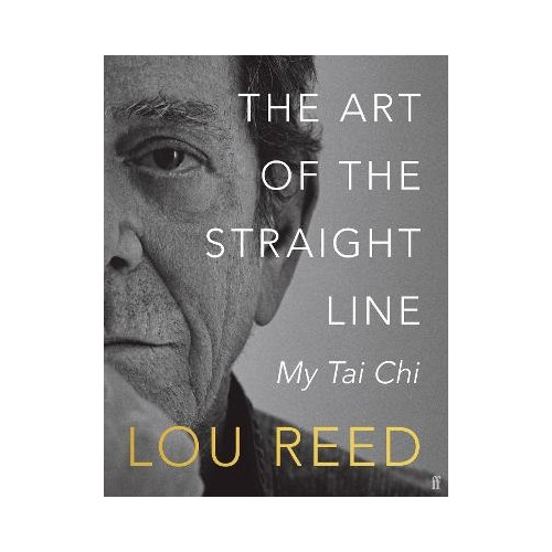 Lou Reed The Art of the Straight Line (inbunden, eng)