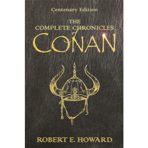 Robert E. Howard The complete chronicles of Conan (inbunden, eng)