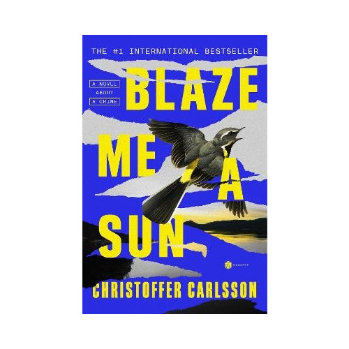 Christoffer Carlsson Blaze Me a Sun (häftad, eng)