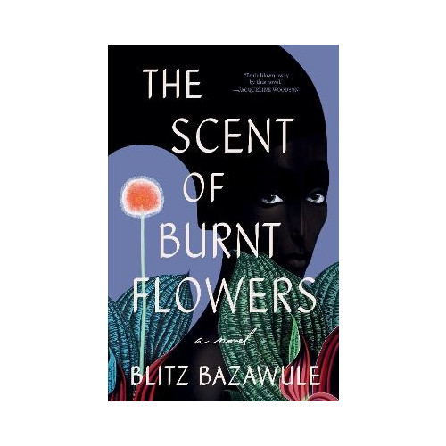 Blitz Bazawule The Scent of Burnt Flowers (häftad, eng)