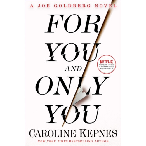 Caroline Kepnes For You and Only You (häftad, eng)