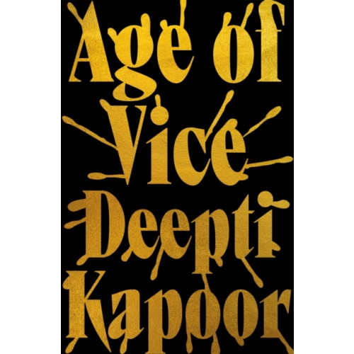 Deepti Kapoor Age of Vice (häftad, eng)