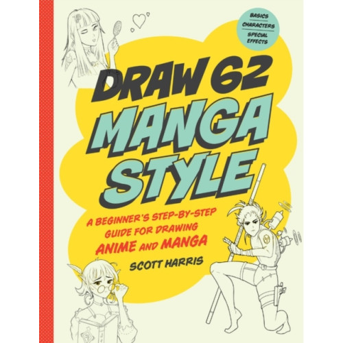 Scott Harris Draw Manga Style - A Beginner's Step-by-Step Guide for Drawing Anime and Ma (pocket, eng)