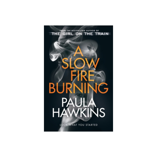 Paula Hawkins A Slow Fire Burning (häftad, eng)