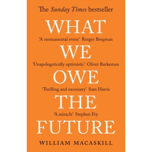 WILLIAM MACASKILL What We Owe The Future (pocket, eng)
